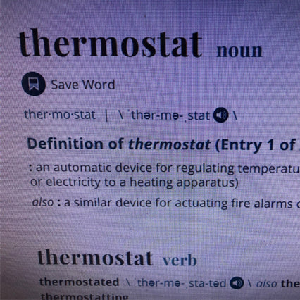 The thermostat...it deserves a new name.